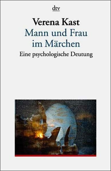 Mann und Frau im Märchen: Eine psychologische Deutung