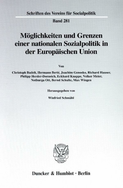 Möglichkeiten und Grenzen einer nationalen Sozialpolitik in der Europäischen Union. Mit Abb. (Schriften des Vereins für Socialpolitik. Neue Folge; SVS ... Badelt, Hermann Berie, Joachim Genosko u. a.