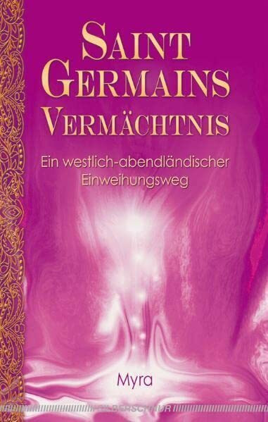 Saint Germains Vermächtnis: Ein westlich-abendländischer Einweihungsweg