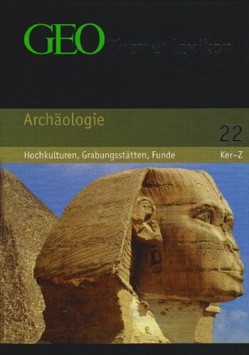 wissenmedia Geo Themenlexikon Band 22, Archäologie - Hochkulturen, Grabungsstätten, Meisterwerke