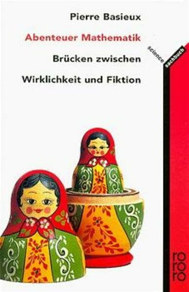Abenteuer Mathematik: Brücken zwischen Wirklichkeit und Fiktion