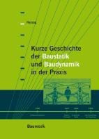 Kurze Geschichte der Baustatik und Baudynamik in der Praxis