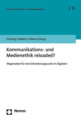 Kommunikations- und Medienethik reloaded?: Wegmarken für eine Orientierungssuche im Digitalen