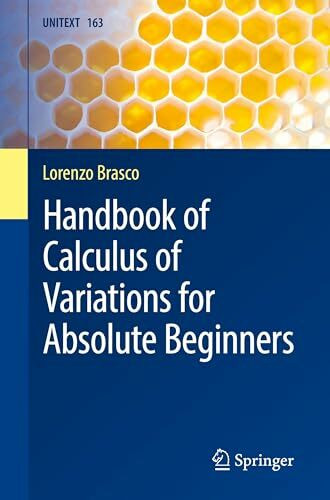 Handbook of Calculus of Variations for Absolute Beginners (UNITEXT, 163, Band 163)