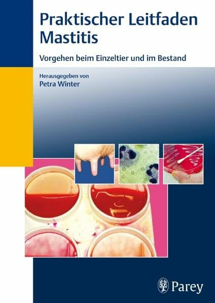 Praktischer Leitfaden Mastitis: Vorgehen beim Einzeltier und im Bestand