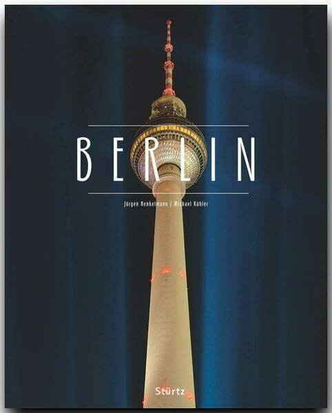 Premium Berlin: Ein Premium***XL-Bildband in stabilem Schmuckschuber mit 224 Seiten und über 330 Abbildungen - STÜRTZ Verlag