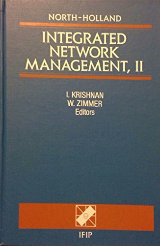 Integrated Network Management, II: Proceedings of the Ifip Tc6/Wg 6.6 Second International Symposium on Integrated Network Management, Crystal City,