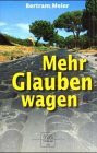 Mehr Glauben wagen