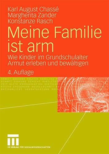 Meine Familie ist arm: Wie Kinder im Grundschulalter Armut erleben und bewältigen (German Edition)