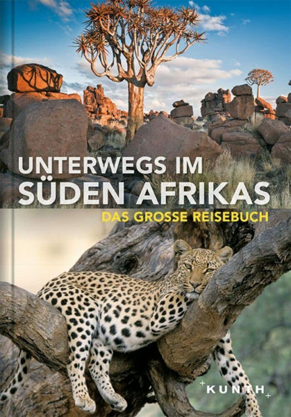 Unterwegs im Süden Afrikas: Das grosse Reisebuch: Das große Reisebuch