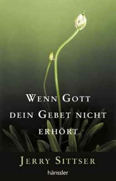 Wenn Gott dein Gebet nicht erhört