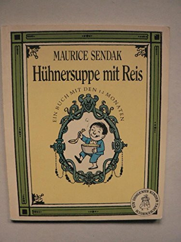 Hühnersuppe mit Reis. Ein Buch mit den 12 Monaten