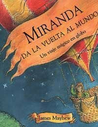 Miranda da la vuelta al mundo (NO FICCIÓN INFANTIL, Band 71)