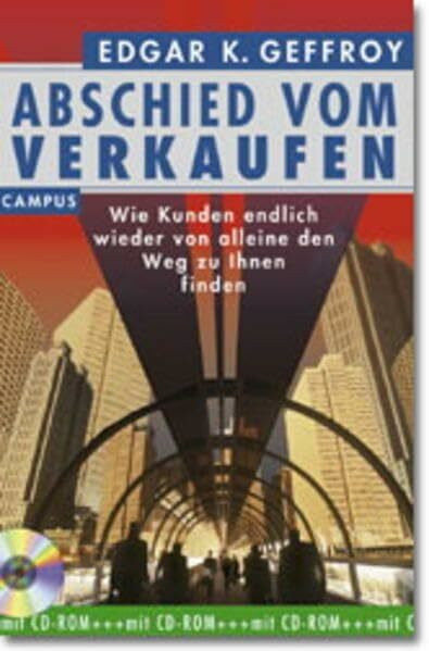 Abschied vom Verkaufen: Wie Kunden endlich wieder von alleine den Weg zu Ihnen finden