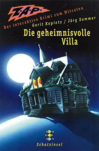 Z.A.P. Die geheimnisvolle Villa: Der interaktive Krimi zum Mitraten (Fischer Schatzinsel)