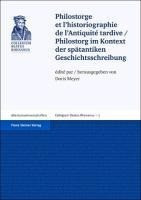 Philostorge et l'historiographie de l'Antiquité tardive / Philostorg im Kontext der spätantiken Gesc
