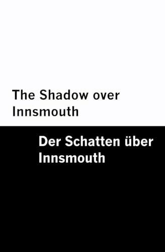 The Shadow over Innsmouth / Der Schatten über Innsmouth [Bilingual Edition] – English & German