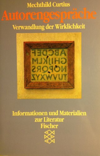Autorengespräche. Verwandlung der Wirklichkeit