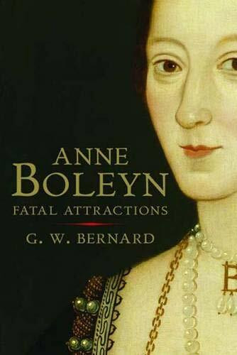 Anne Boleyn: Fatal Attractions