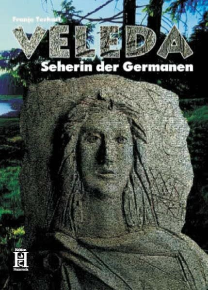 Veleda - Seherin der Germanen: Roman