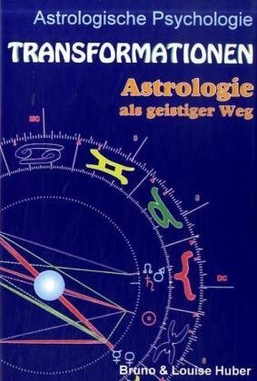 Transformationen: Astrologie als geistiger Weg (Astrologische Psychologie) Transformationen: Astrologie als geistiger Weg (Astrologische Psychologie)