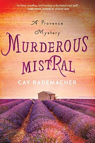 Murderous Mistral: A Provence Mystery