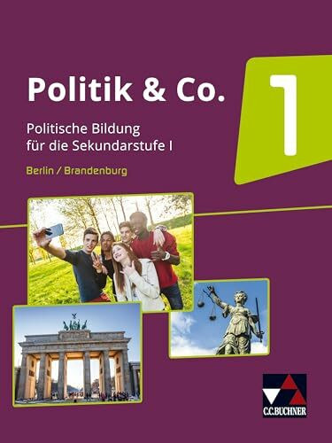Politik & Co. – Berlin/Brandenburg / Politik & Co. Berlin/Brandenburg 1: Sozialkunde und Politische Bildung / Für die Jahrgangsstufen 7/8 (Politik & ... Sozialkunde und Politische Bildung)