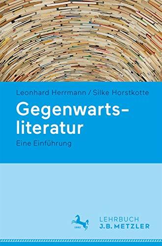 Gegenwartsliteratur: Eine Einführung Gegenwartsliteratur: Eine Einführung