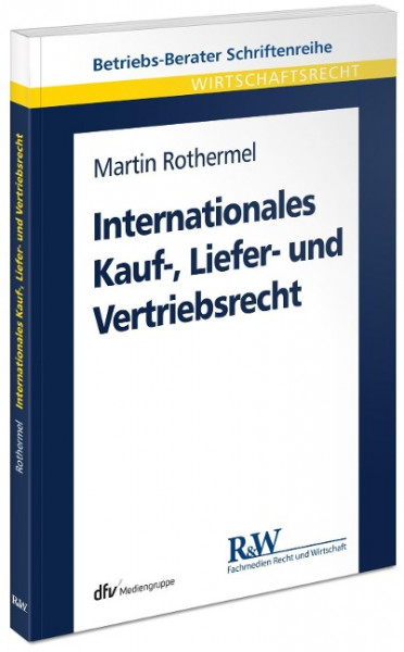 Internationales Kauf-, Liefer- und Vertriebsrecht