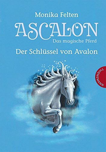 Ascalon - Das magische Pferd. Der Schlüssel von Avalon