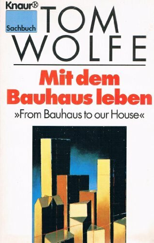 Mit dem Bauhaus leben - "From Bauhaus to our House"