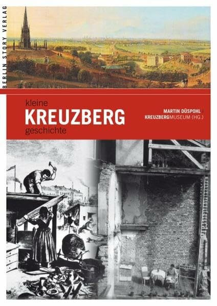 Kleine Kreuzberggeschichte (Bezirke: Kleine Geschichte)