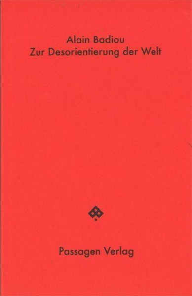 Zur Orientierungslosigkeit der Welt