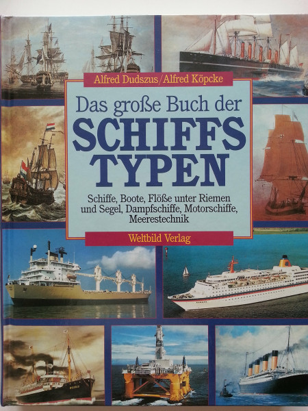 Das grosse Buch der Schiffstypen: Mit Zeittafel und Literaturhinweisen