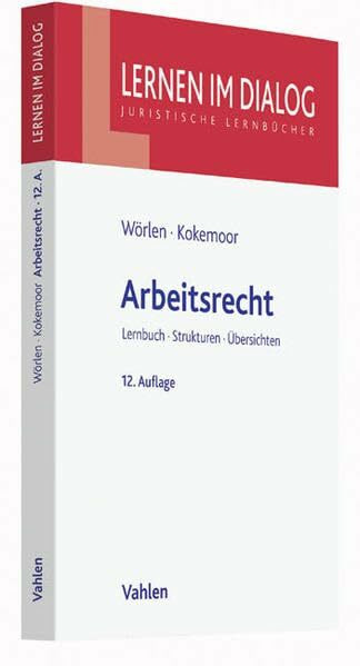 Arbeitsrecht: Lehrbuch Strukturen Übersichten