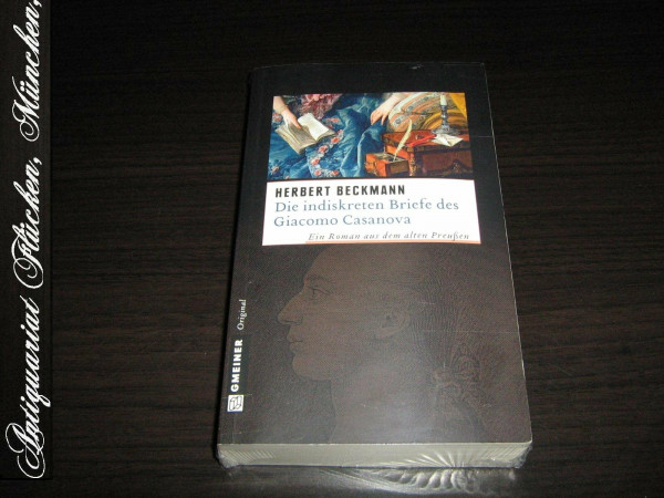 Die indiskreten Briefe des Giacomo Casanova: Historischer Roman