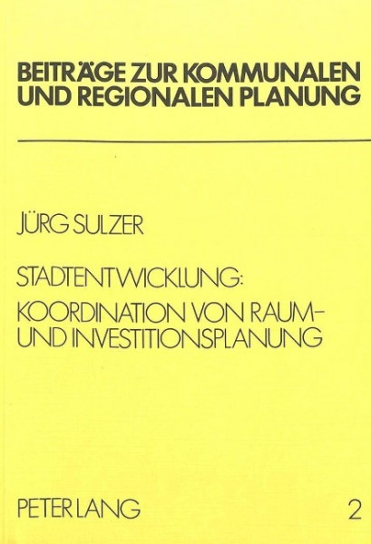 Stadtentwicklung: Koordination von Raum- und Investitionsplanung