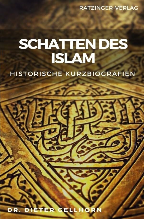 Schatten des Islam: Historische Kurzbiografien Schatten des Islam: Historische Kurzbiografien