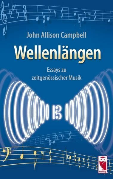 Wellenlängen: Essays zu zeitgenössischer Musik