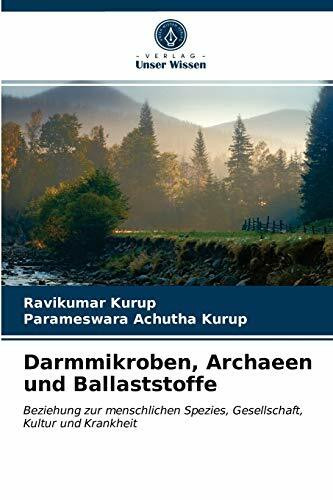 Darmmikroben, Archaeen und Ballaststoffe: Beziehung zur menschlichen Spezies, Gesellschaft, Kultur und Krankheit