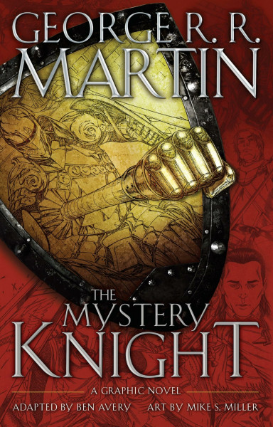 The Mystery Knight: A Graphic Novel (A Song of Ice and Fire Graphic Novels)