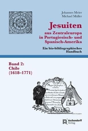Jesuiten aus Zentraleuropa in Portugiesisch- und Spanisch-Amerika. Ein bio-bibliographisches Handbuch