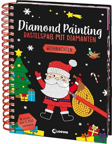 Diamond Painting - Bastelspaß mit Diamanten - Weihnachten: Crystal Art mit 6 Motiven und über 2.000 Diamanten - Gestalte Bilder nach dem Malen-Nach-Zahlen-Prinzip - Ab 8 Jahren