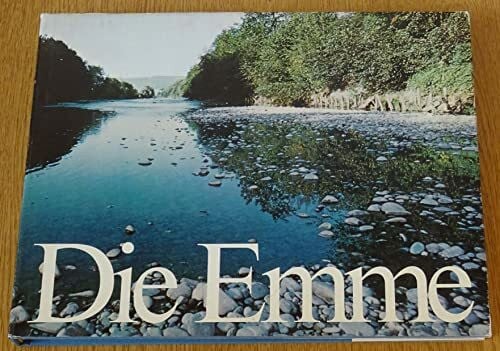 Die Emme - Ihre Landschaften und Siedlungen