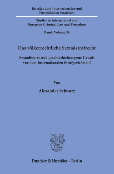Das völkerrechtliche Sexualstrafrecht.