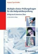 Multiple-Choice-Prüfungsfragen für die Heilpraktikerprüfung: Erfolg durch intensives Üben