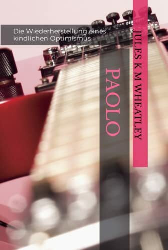 PAOLO: Die Wiederherstellung eines kindlichen Optimismus