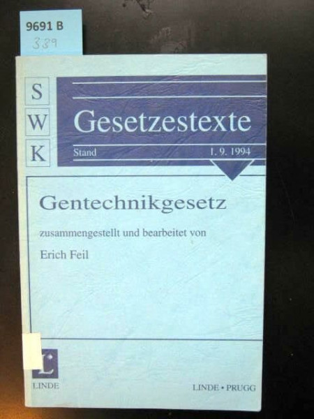 Gentechnikgesetz (GTG) (SWK-Gesetzestexte)
