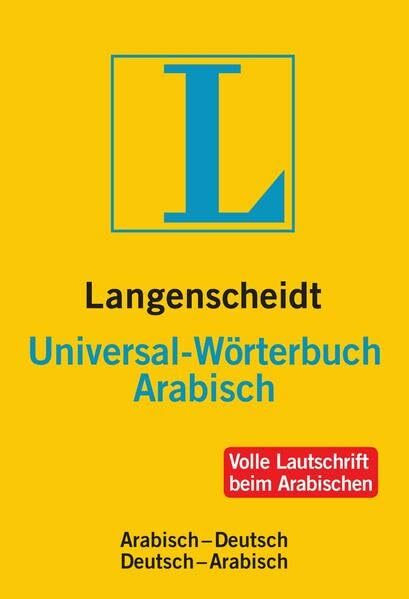 Langenscheidt Universal-Wörterbuch Arabisch: Arabisch-Deutsch/Deutsch Arabisch: Arabisch-Deutsch / Deutsch-Arabisch. Rund 20.000 Stichwörter und ... (Langenscheidt Universal-Wörterbücher)