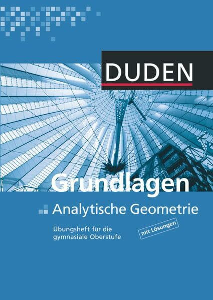 Duden Mathematik - Gymnasiale Oberstufe - Übungshefte: Grundlagen Analytische Geometrie - Arbeitsheft